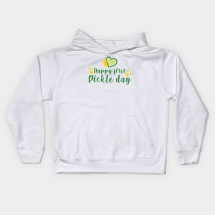 Happy first pickle day Kids Hoodie